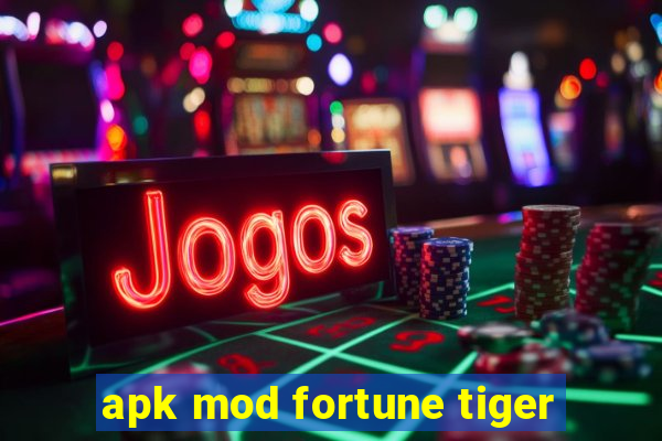 apk mod fortune tiger